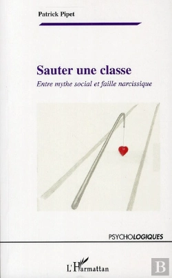 Bertrand.pt - Sauter Une Classe ; Entre Mythe Social Et Faille Narcissique