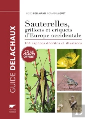 Sauterelles, Grillons Et Criquets D'Europe Occidentale. 164 Especes Decrites Et Illustrees