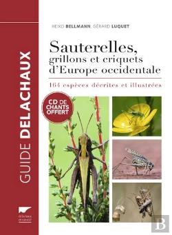 Bertrand.pt - Sauterelles, Grillons Et Criquets D'Europe Occidentale. 164 Especes Decrites Et Illustrees