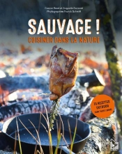 Sauvage : Cuisiner Dans La Nature