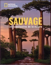 Sauvage - Les Sanctuaires De La Nature