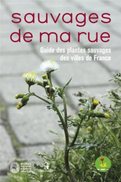 Bertrand.pt - Sauvages De Ma Rue. Guide Des Plantes Sauvages Des Villes De France