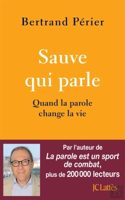 Bertrand.pt - Sauve Qui Parle : Quand La Parole Change La Vie