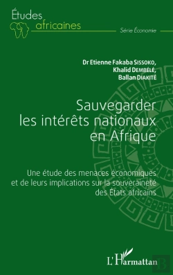 Bertrand.pt - Sauvegarder Les Intérêts Nationaux En Afrique : Une Étude Des Menaces Économiques Et De Leurs Implications Sur La Souveraineté Des Etats Africains