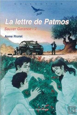 Bertrand.pt - Sauver Garance Tome 2 ; La Lettre De Patmos