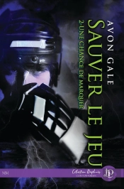 Sauver Le Jeu Tome 2 ; Une Chance De Marquer
