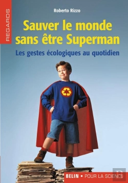 Bertrand.pt - Sauver Le Monde Sans Être Superman : Les Gestes Écologiques Au Quotidien