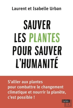 Bertrand.pt - Sauver Les Plantes Pour Sauver L'Humanité