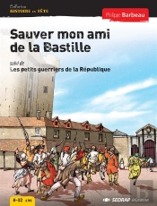 Sauver Mon Ami De La Bastille - Roman
