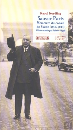 Bertrand.pt - Sauver Paris ; Memoires Du Consul De Suede 1905-1944