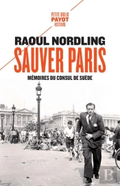 Sauver Paris ; Mémoires Du Consul De Suède