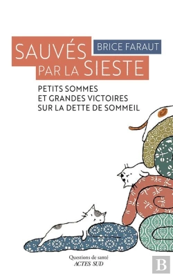Bertrand.pt - Sauvés Par La Sieste ; Petits Sommes Et Grandes Victoires Sur La Dette De Sommeil