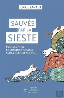 Bertrand.pt - Sauvés Par La Sieste : Petits Sommes Et Grandes Victoires Sur La Dette De Sommeil