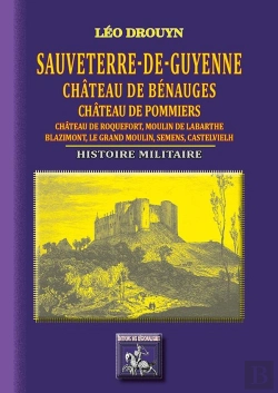 Bertrand.pt - Sauveterre-De-Guyenne, Château De Bénauges, Château De Pomiers... Histoire Militaire