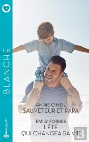 Sauveteur Et Papa - L'Été Qui Changea Sa Vie