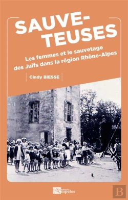 Bertrand.pt - Sauveteuses - Les Femmes Et Le Sauvetage Des Juifs Dans La Region Rhone-Alpes