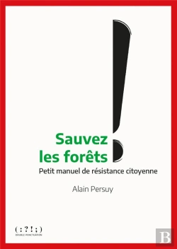 Bertrand.pt - Sauvez Les Forêts ! Petit Manuel De Résistance Citoyenne