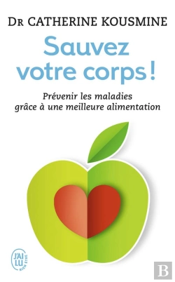 Bertrand.pt - Sauvez Votre Corps ! Prévenir Les Malades Grâce À Une Meilleure Alimentation