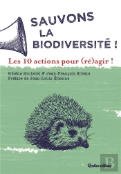 Sauvons La Biodiversite ! 10 Actions Pour Reagir