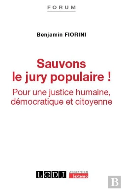 Bertrand.pt - Sauvons Le Jury Populaire ! : Pour Une Justice Humaine, Démocratique Et Citoyenne