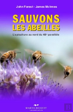 Bertrand.pt - Sauvons Les Abeilles ; L'Apiculture Au Nord Du 48e Parallèle