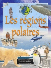 Sauvons Notre Planète ; Les Régions Polaires