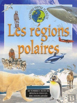 Bertrand.pt - Sauvons Notre Planète ; Les Régions Polaires