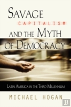Bertrand.pt - Savage Capitalism And The Myth Of Democracy