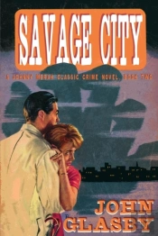 Savage City: A Johnny Merak Classic Crime Novel, Book Two
