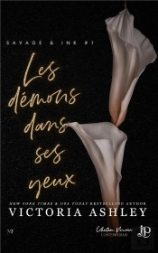 Savage & Ink Tome 1 : Les Démons Dans Ses Yeux