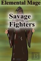 Savage Fighters: Element Mage