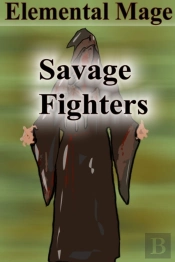 Savage Fighters: Element Mage