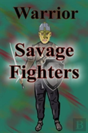 Savage Fighters: Warrior