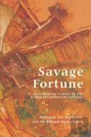 Savage Fortune: An Aristocratic Family In The Early Seventeenth Century