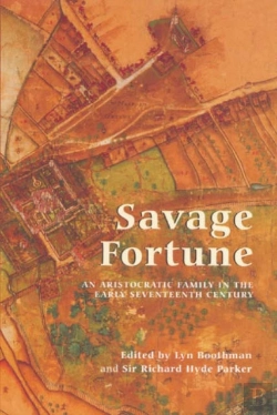 Bertrand.pt - Savage Fortune: An Aristocratic Family In The Early Seventeenth Century