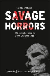 Savage Horrors Â€“ The Intrinsic Raciality Of The American Gothic