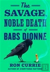 Savage, Noble Death Of Babs Dionne
