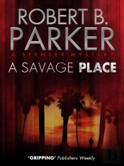 Savage Place (A Spenser Mystery)