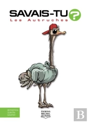 Savais-Tu ? : Les Autruches