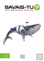 Savais-Tu ? : Les Baleines Bleues