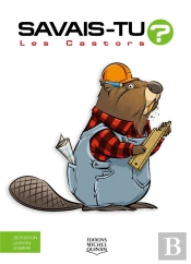 Savais-Tu ? : Les Castors