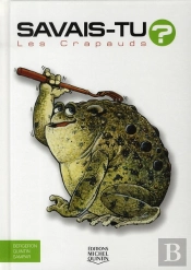 Savais-Tu?; Les Crapauds