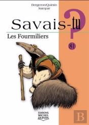 Savais-Tu ? : Les Fourmiliers
