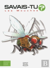 Savais-Tu ? : Les Mouches