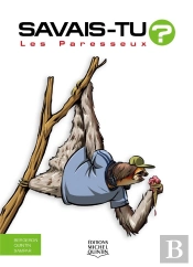 Savais-Tu ? : Les Paresseux