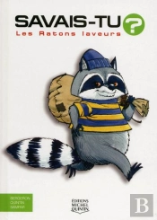 Savais-Tu ? : Les Ratons Laveurs