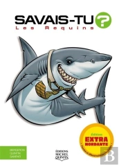 Savais-Tu ? : Les Requins (2e Édition)