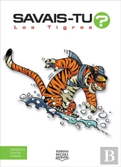 Savais-Tu ? : Les Tigres