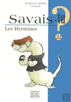 Bertrand.pt - Savais-Tu? T.22; Les Hermines