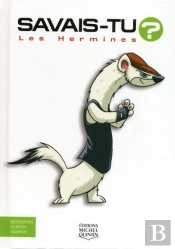 Savais-Tu ? Tome 22 : Les Hermines